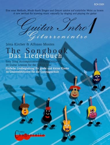 Gitarrenintro 1 - Das Liederbuch: Einfache Liedbegleitung für große und kleine Kinder. Band 1. Gitarre. Songbook. (Guitar Intro)