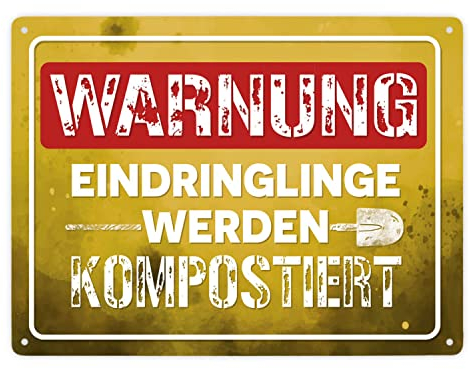Warnung Eindringlinge werden kompostiert Metallschild XXL in 28x38 cm in gelb als lustiges Warnschild für den eigenen Garten um unerwünschten Besuch fernzuhalten