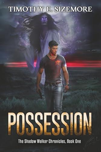 Possession: The Shadow Walker Chronicles, Book One