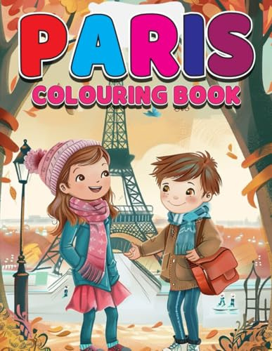 Paris Coloring Book: Fun Coloring Journey Through Paris's Famous Landmarks