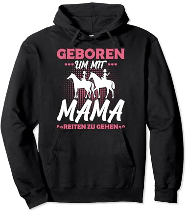 Geboren Um Mit Mama Reiten Zu Gehen Pferd Reiter Spruch Pullover Hoodie
