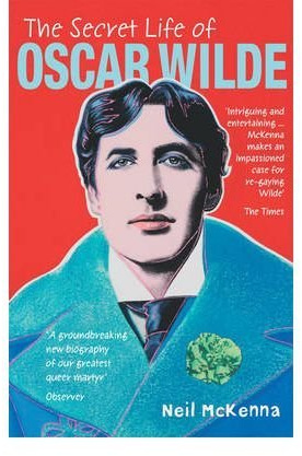 TheSecret Life of Oscar Wilde by McKenna, Neil ( Author ) ON Sep-05-2002, Paperback