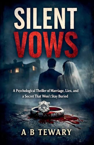 Silent Vows: A Psychological Thriller of Marriage, Lies, and a Secret That Won't Stay Buried (The Forensic Mind, Band 2)