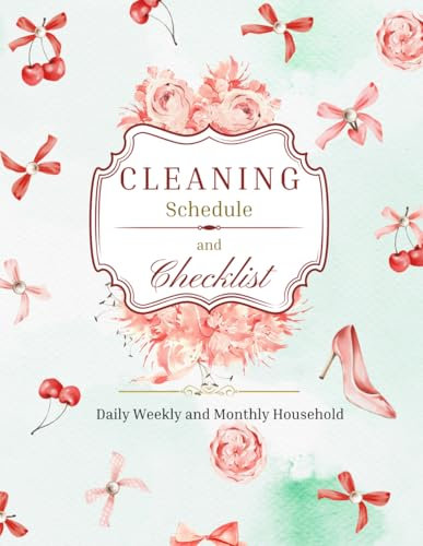 Cleaning Schedule and Checklist: Daily Weekly and Monthly Cleaning Schedule, Checklist Planner and Organizer - 8,5x11 in