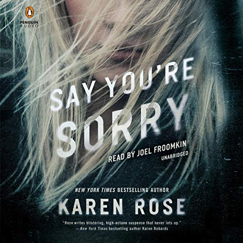 Say You're Sorry: The Sacramento Series, Book 1