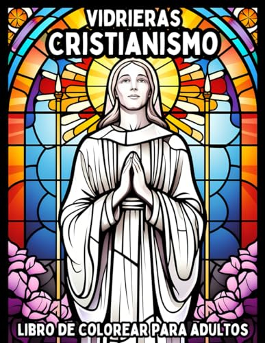 Vidrieras Cristianismo: Libro de Colorear para Adultos