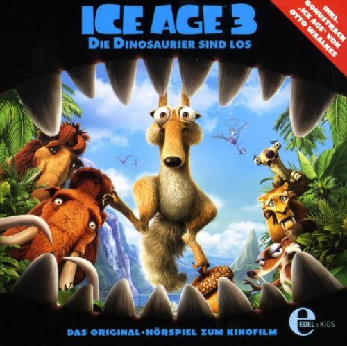 Ice Age 3 - Die Dinosaurier sind los - Das Original-Hörspiel zum Kinofilm