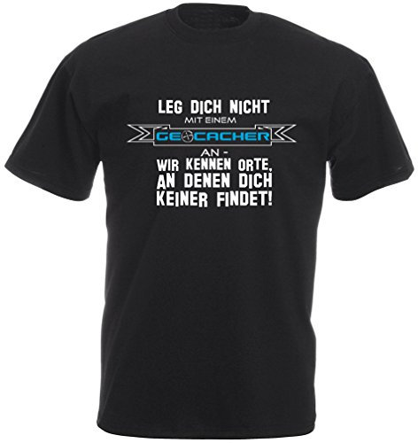 Geocacher T-Shirt: Wir kennen Orte an denen Dich keiner findet