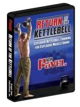 Return of the Kettlebell: Explosive Kettlebell Training for Explosive Muscle Gains