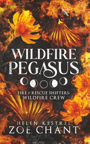 Wildfire Pegasus (Fire & Rescue Shifters: Wildfire Crew, Band 4)