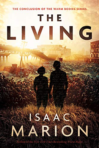 The Living: A Warm Bodies Novel (The Warm Bodies Series Book 4)