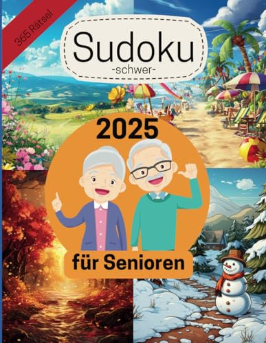 Senioren Sudoku Kalender Großdruck 2025: 365 Schwere Rätsel für Jeden Tag – Seniorengerecht und in Großer Schrift