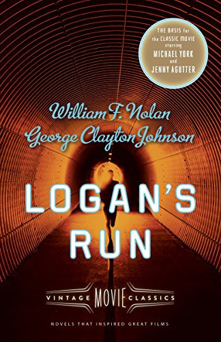 Logan's Run: Vintage Movie Classics (A Vintage Movie Classic) (English Edition)