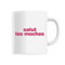 Mug Salut les moches - Imprimé en France - Tasse originale en céramique - Cadeau Anniversaire Humour original rigolo (Blanc)
