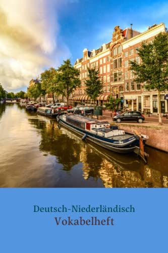 Deutsch-Niederländisch Vokabelheft: Holland /zum Selbstausfüllen und Vokabeln lernen/2 Spalten/48 Beispiele(niederländisch-deutsche Übersetzung)/Perfektes Geschenk,um schnell Niederländisch zu lernen