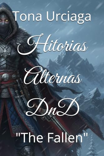 Hitorias Alternas DnD: The Fallen (Historias Aleternas DnD, Band 1)