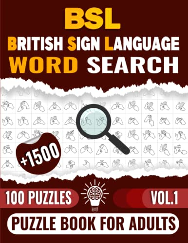 BSL British Sign Language Word Search Puzzle Book For Adults (Vol.1) -Large Print-: 100 Fingerspelling Alphabet Word Search Puzzle Games (+1500 Words) for Beginners and BSL Learning Lovers