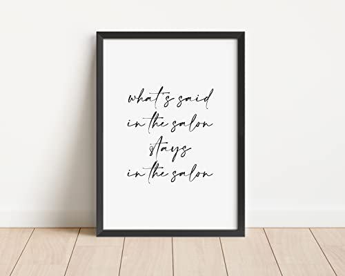 Whats Said In The Salon Stays In The Salon Print - Hair Salon, Hairdressers Wall Art - A5 A4 A3 Unframed Black And White Typography Print Picture Poster Home Décor