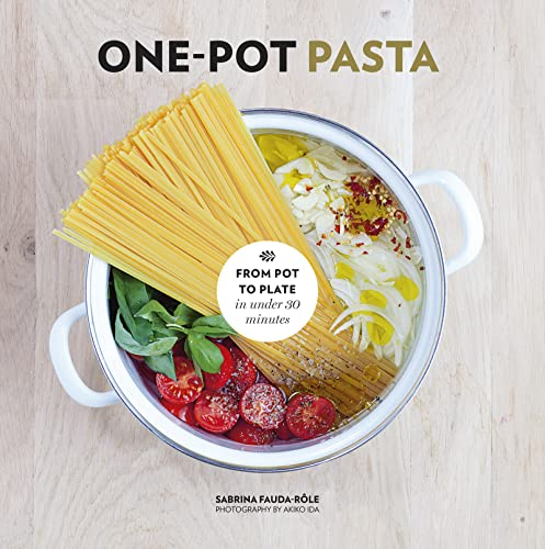 One-Pot Pasta: From Pot to Plate in under 30 Minutes
