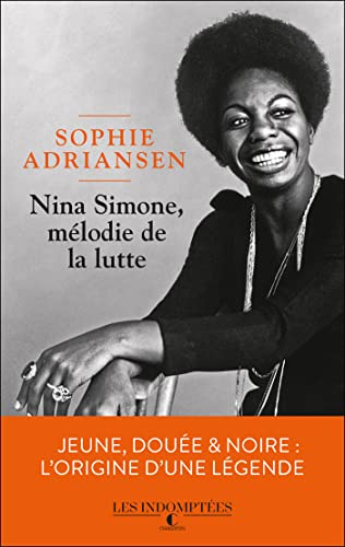Nina Simone, mélodie de la lutte (French Edition)