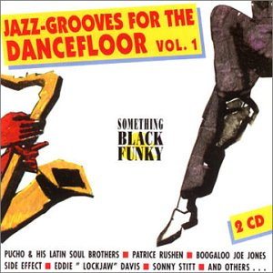 Jazz-Grooves for the Dancefloor Vol. 1 - Something Black and Funky