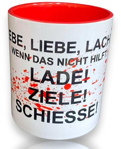 Gravuren Feller Lebe, Liebe Lache geht nicht im immer - Kaffeehaferl für Genervte mit Aufdruck - Lade, Ziele, Schiesse ... 330 ml