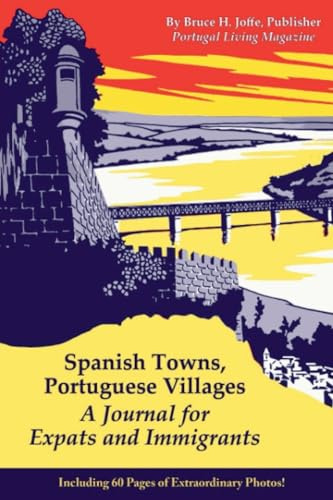 Spanish Towns, Portuguese Villages: A Journal for Expats and Immigrants