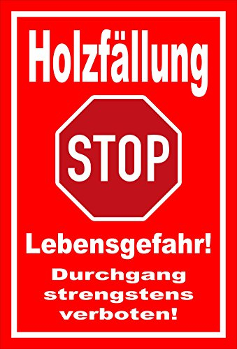 Melis-Folienwerkstatt Schild Holzfällung - Lebensgefahr - 30x20cm - 3mm Hartschaum – 20 VAR S00359-048-D