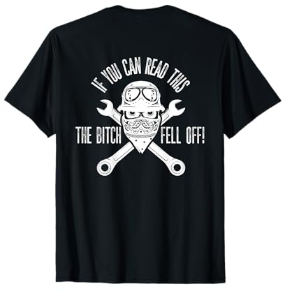 If You Can Read This The B Fell Off Funny Biker Motorcycle T-Shirt