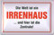 Geschenkeparadies 24 Blechschild 20x30cm Die Welt ist EIN Irrenhaus .. und Hier ist die Zentrale