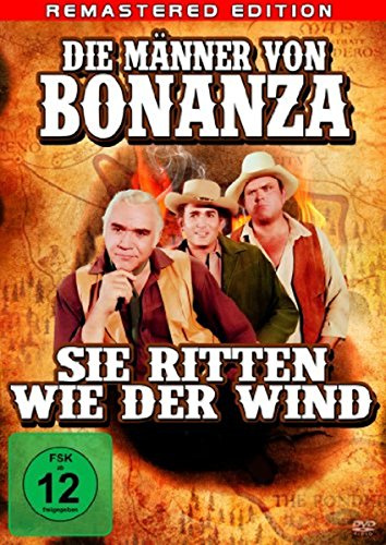 Die Männer von Bonanza, sie ritten wie der Wind (Remastered Edition)