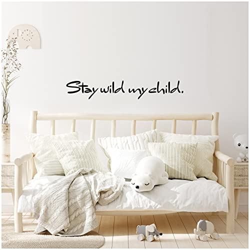 Wandtattoo Schrift Sprüche Zitate für Kinderzimmer Babyzimmer Aufkleber Folie Schwarz Matt Deko Selbstklebend YX036-05 (Stay wild my child)
