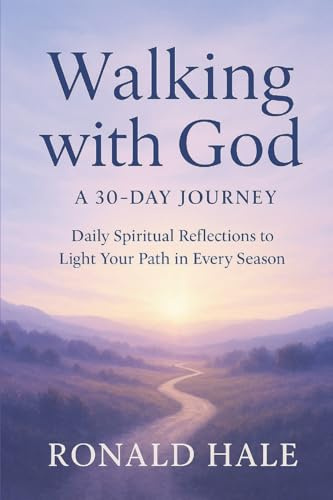 Walking With God: A 30-Day Journey