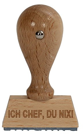 Bütic Spaß Holzstempel V2 / Fun-Stempel HS4010 mit Beschriftung oder Wunschtext, Spaßstempel:ICH Chef. DU NIX!