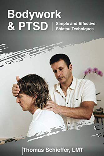Bodywork & PTSD: Simple and Effective Shiatsu Techniques