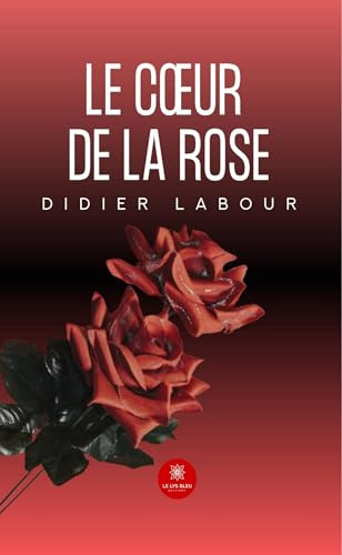 Le coeur de la rose