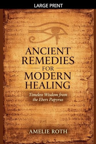 Ancient Remedies for Modern Healing