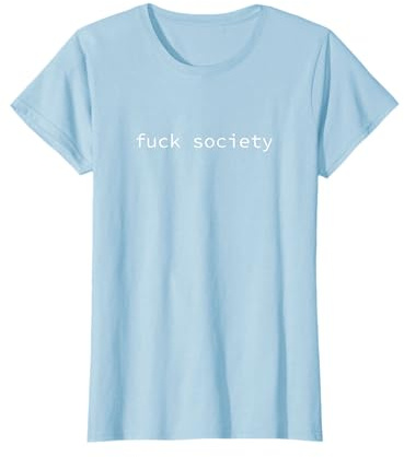 Fuck Society - Coding Hacking T-Shirt