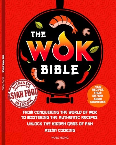 The Wok Mastery Cookbook: Authentic Quick and Easy Chinese & Japanese Stir-Fry Recipes and Essential Techniques to Recreate Restaurant-Quality Dishes at Home