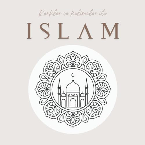 Renkler ve Kelimeler ile Islam: Boyama kitabi