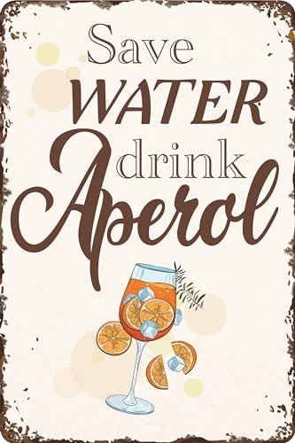 30 x 20 cm Blechschild – lustiger Spruch - Save Water drink Aperol
