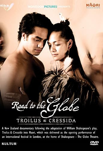 The Road to the Globe: Troilus & Cressida