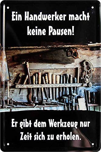 schilderkreis24 – Blechschild Lustiger Spruch Ein Handwerker keine Pausen Handwerker Deko Werkstatt Vintage Retro Mechaniker Schrauber 20x30 cm