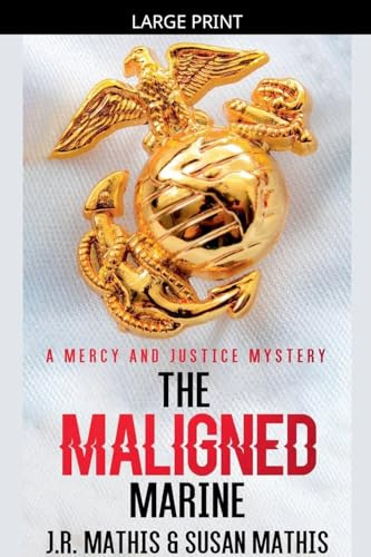 The Maligned Marine (The Mercy and Justice Mysteries, Band 2)
