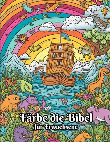 Färbe die Bibel für Erwachsene: Malbuch mit 50 einzigartigen christlichen und religiösen Motiven für Ruhe, Entspannung und Meditation