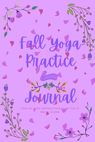 Fall Yoga Practice Journal: Feel Good Yoga Basics