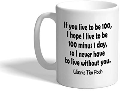 YIVXA Purchasing Mug 11 Oz If You Live to Be 100 Winnie The Pooh White Tea Cup Life Design Only