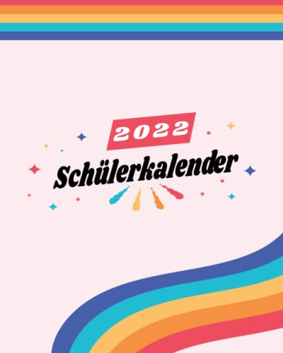 Schülerkalender 2022: Wochenplaner zum notieren, organisieren und planen 8x10. Kalender / Terminkalender / Monats- / Tagesübersicht / Kontakt- / Geburtstags listen / lgbt gay bi