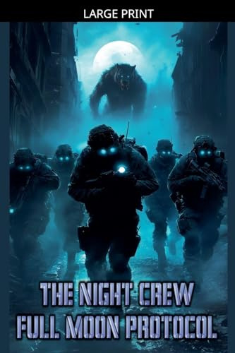 The Night Crew: Full Moon Protocal (Shadows, Band 9)