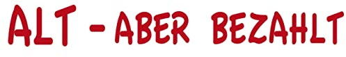 cartattoo4you® AK-01286 | ALT - Aber BEZAHLT | Autoaufkleber Aufkleber, Farbe rot, in 24 Farben erhältlich, 20 x 2,5 cm Waschstrassenfest